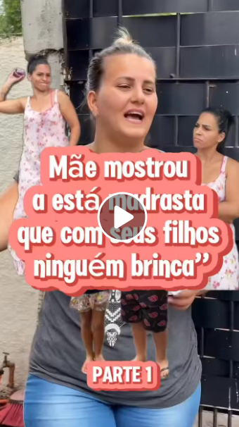 T2206006  Mãe mostrou para esta madrasta que com seus filhos ninguém brinca  part2